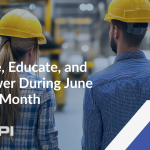 Engage, Educate, and Empower During June Safety Month